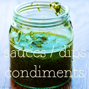Sauces - Dips - Condiments